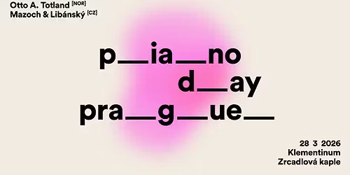 Piano Day Prague 2026 - Otto A. Totland + Mazoch & Lib\u00e1nsk\u00fd