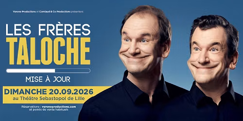 Les Fr\u00e8res Taloche \u00b7 Th\u00e9\u00e2tre S\u00e9bastopol, Lille \u00b7 20\/09\/26