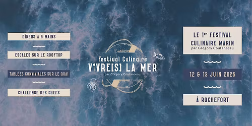 \ud83d\udc1f VIVRE[S] LA MER - FESTIVAL CULINAIRE MARIN - \u00c9DITION N\u00b02 \ud83c\udf0a
