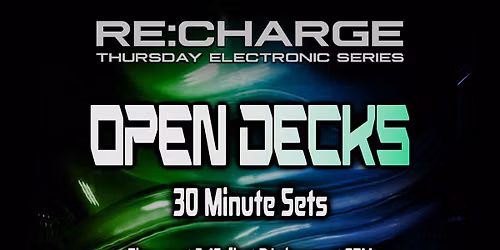 RE:CHARGE Thursday - OPEN DECKS
