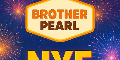 NYE Party with Brother Pearl