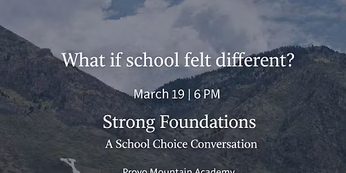 Strong Foundations: A School Choice Conversation