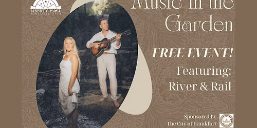 Music in the Garden featuring River & Rail