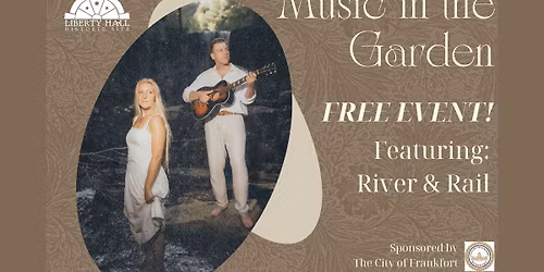 Music in the Garden featuring River & Rail