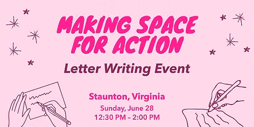 Virginia: Making Space For Action Letter Writing Event \u2013 Staunton