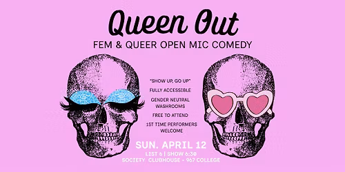 Queen Out Comedy - A Fem & Queer Open Mic!