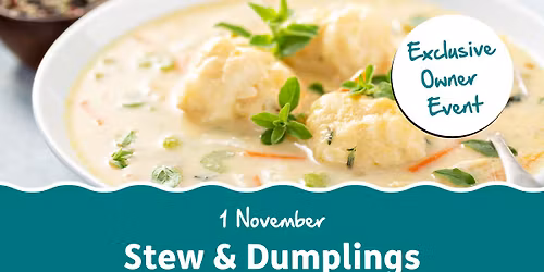 Owners Only Event - Stew & Dumplings