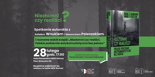 ,,Niez\u0142omni czy reali\u015bci. Polskie podziemie antykomunistyczne bez patosu"