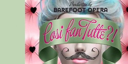 Barefoot Opera: Cosi fan tutte?!