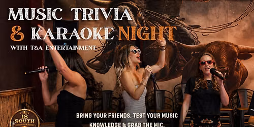 Music Trivia & Karaoke Night @ 18 South Restaurant and Saloon