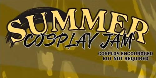 Summer Cosplay Jam