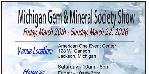 Michigan Gem & Mineral Annual Rock, Mineral, Jewelry and Fossil Show