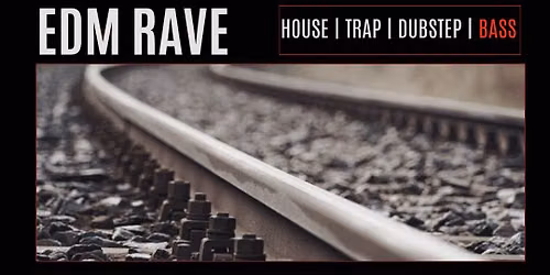 BASS TRAIN EDM RAVE - FREE SHOW!! House\/Trap\/Dubstep\/Bass