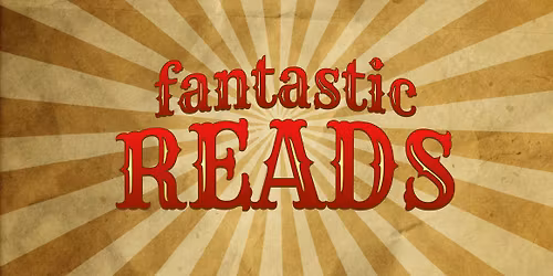 Fantastic Reads
