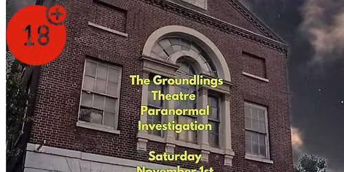 Groundlings Theatre ghost hunt\/ East Dorset museum