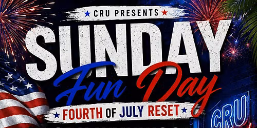 Sunday Funday: Fourth of July Reset at CRU