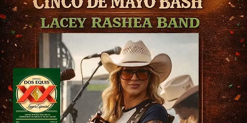 12TH ANNUAL CINCO DE MAYO BASH WITH THE LACEY RASHEA BAND 