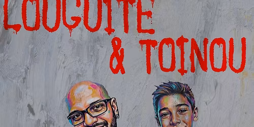 Exposition Louguite et Toinou