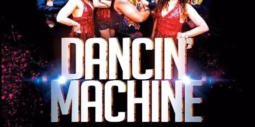 Dancin' Machine - The Ultimate 70's Disco Tribute