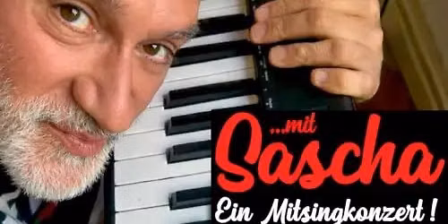 SASCHA SINGT! \u2013 Und ihr singt mit \u2013 Das Mitsingkonzert!