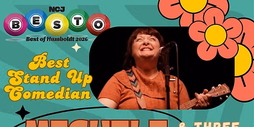 NCJ Voted Humboldts Best Stand Up Comic Michele Simms Headlines the Club!