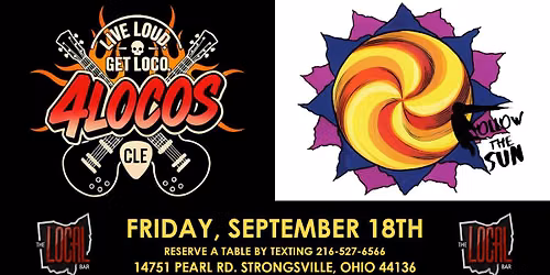 4Locos w\/ Follow the Sun @ The Local Strongsville