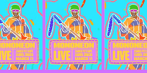 MonoNeon Live @ Peti Kupe