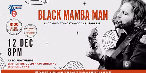 Black Mamba Man @ Northwood Crusaders 