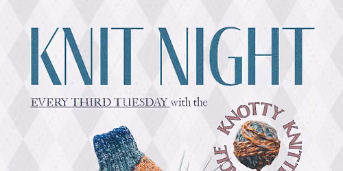 Knit Night | Knotty Knitting Circle