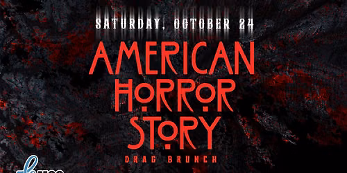 American Horror Story Drag Brunch 10.24.26