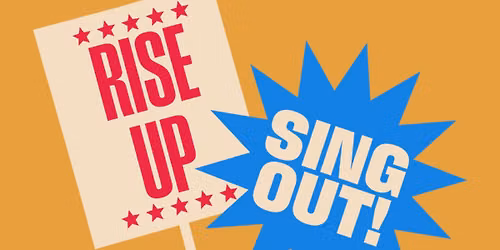 Rise Up, Sing Out!