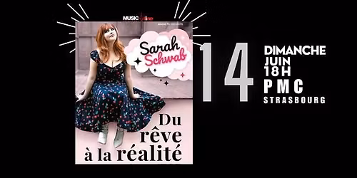 Sarah Schwab - "Du R\u00eave \u00e0 la R\u00e9alit\u00e9" - STRASBOURG