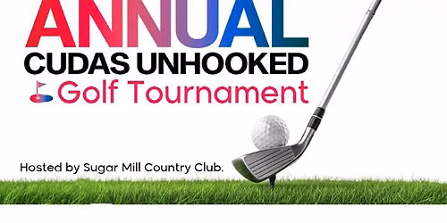 Cudas UnHooked Annual Golf Tournament @Sugar Mill CC