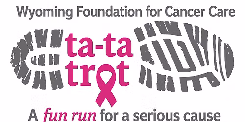 1st Annual Cheyenne Ta-Ta Trot | Wyoming Foundation for Cancer Care