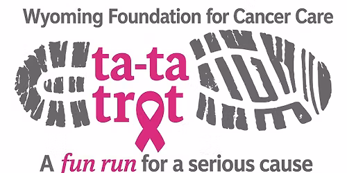 1st Annual Cheyenne Ta-Ta Trot | Wyoming Foundation for Cancer Care