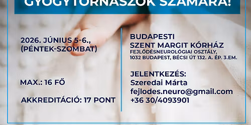"Fejl\u0151d\u00e9sneurol\u00f3gia gyakorlata a gy\u00f3gytorn\u00e1szok mindennapjaiban" k\u00e9pz\u00e9s 