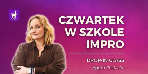 Czwartek w Szkole Impro \u2014 scena bazowa - Agata Rozbicka [drop-in class]