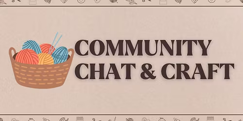 Community Chat & Craft
