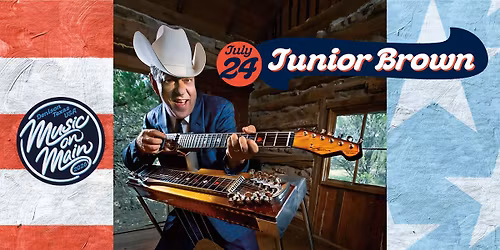 Music on Main Featuring Junior Brown