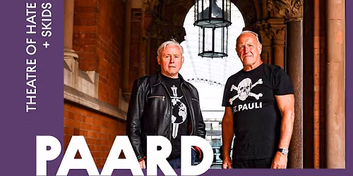 THEATRE OF HATE + SKIDS