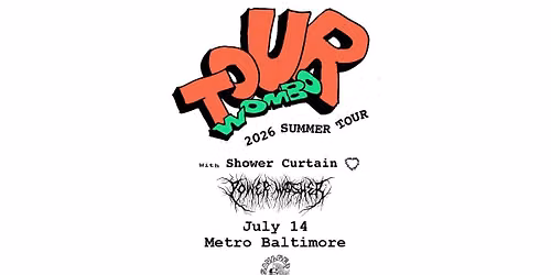 WOMBO w\/ Shower Curtain and Powerwasher @ Metro Baltimore 