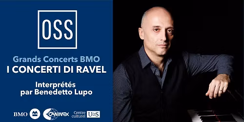 I CONCERTI DI RAVEL | Interpr\u00e9t\u00e9s par Benedetto Lupo | GRANDS CONCERTS BMO