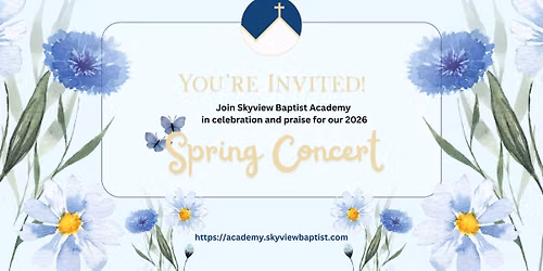 Skyview Baptist Academy Spring Concert