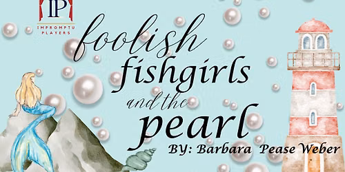 Auditions - Foolish Fish Girls and the Pearl