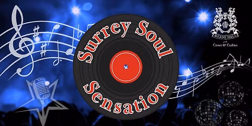 Surrey Soul Sensation (Daytime Event) | Meade Hall at The Crown & Cushion
