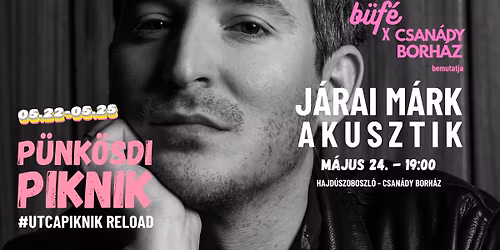 J\u00e1rai M\u00e1rk Akusztik Koncert - P\u00fcnk\u00f6sdi Piknik #utcapiknik, Hajd\u00faszoboszl\u00f3