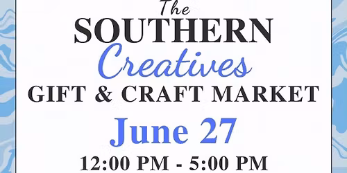 The SOUTHERN Creatives GIFT & CRAFT MARKET
