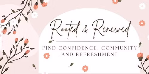 Rooted and Renewed 2026