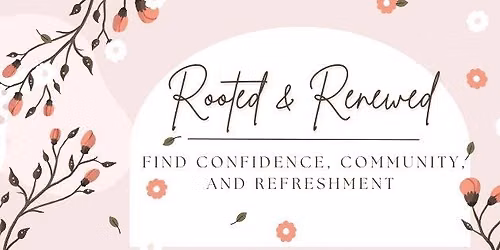 Rooted and Renewed 2026