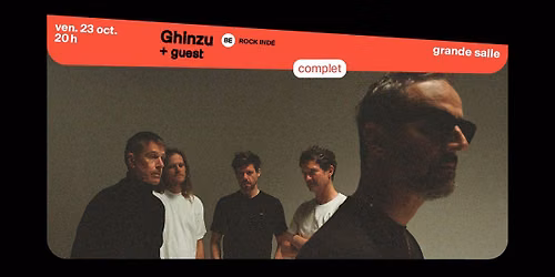 Ghinzu + Guest (complet !) \u2219 L'A\u00e9ronef